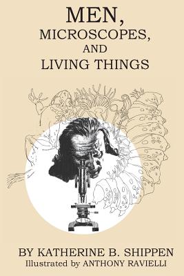 Cover Image for Men, Microscopes, and Living Things -- Katherine B. Shippen, TP