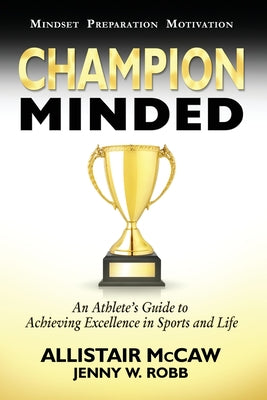 Cover Image for Champion Minded: Achieving Excellence in Sports and Life -- Elijah Blyden, Paperback