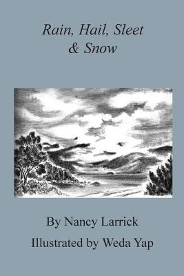 Cover Image for Rain, Hail, Sleet & Snow -- Nancy Larrick, Paperback