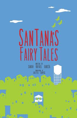 Cover Image for SanTana´s Fairy Tales -- Sarah Rafael García, Paperback