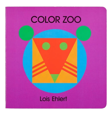 Cover Image for Color Zoo: A Caldecott Honor Award Winner -- Lois Ehlert, Board Books