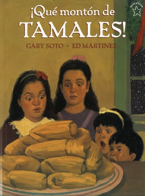 Cover Image for ¡Qué Montón de Tamales! -- Gary Soto, Paperback