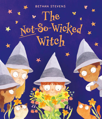 Cover Image for The Not-So-Wicked Witch -- Bethan Stevens, Hardcover