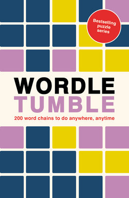 Cover Image for Wordle Tumble: 200 Wordle Chains to Do Anywhere, Anytime -- Ivy Press, Paperback
