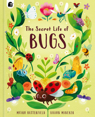 Cover Image for The Secret Life of Bugs -- Moira Butterfield, Hardcover
