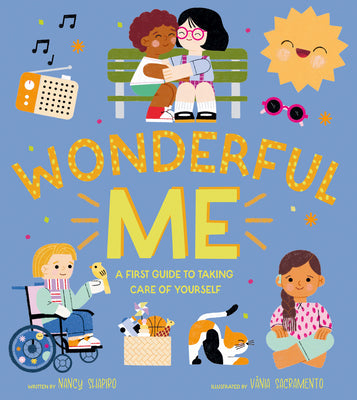 Cover Image for Wonderful Me: A First Guide to Taking Care of Yourself -- Nancy Shapiro, Hardcover