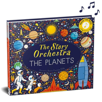 Cover Image for The Story Orchestra: The Planets: Press the Note to Hear Holst's Music -- Jessica Courtney Tickle, Hardcover