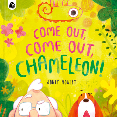 Cover Image for Come Out, Come Out, Chameleon! -- Jonty Howley, Hardcover