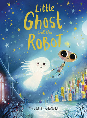 Cover Image for Little Ghost and the Robot -- David Litchfield, Hardcover