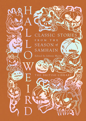 Cover Image for Halloweird: Classic Stories from the Season of Samhain -- Johnny Mains, Hardcover