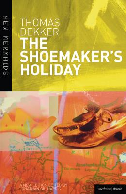 Cover Image for The Shoemaker's Holiday -- Thomas Dekker, Paperback