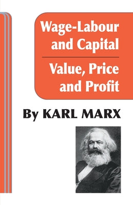 Cover Image for Wage Labour and Capital / Value Price and Profit -- Karl Marx, Paperback