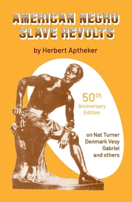 Cover Image for American Negro Slave Revolts -- Herbert Aptheker, Paperback