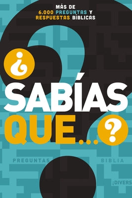 Cover Image for The ��Sab��as Que...?: M��s de 6,000 Preguntas Y Respuestas B��blicas -- Grupo Nelson, Paperback