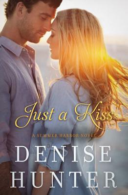 Cover Image for Just a Kiss -- Denise Hunter, Paperback