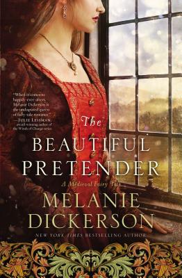 Cover Image for The Beautiful Pretender: A Clean Fairy Tale Retelling Inspired by Beauty and the Beast and the Princess and the Pea -- Melanie Dickerson, Paperback