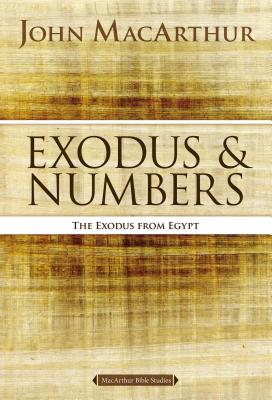 Cover Image for Exodus and Numbers: The Exodus from Egypt -- John F. MacArthur, Paperback