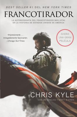 Cover Image for Los Francotirador (American Sniper): La Autobiograf��a del Francotirador M��s Letal En La Historia de Estados Unidos de Am -- Chris Kyle, Paperback