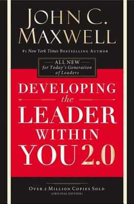 Cover Image for Developing the Leader Within You 2.0 -- John C. Maxwell, Paperback