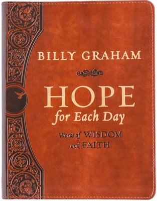 Cover Image for Hope for Each Day Large Deluxe: Words of Wisdom and Faith (a 365-Day Devotional) -- Billy Graham, Leather / Fine Binding
