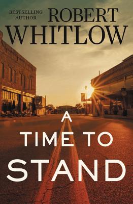 Cover Image for A Time to Stand -- Robert Whitlow, Paperback