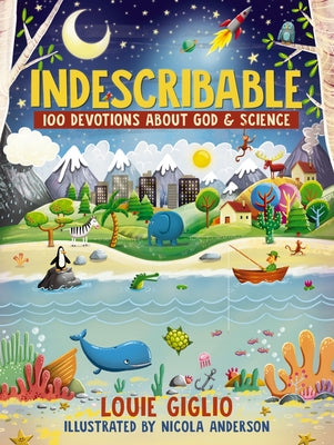 Cover Image for Indescribable: 100 Devotions about God and Science -- Louie Giglio, Hardcover