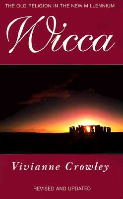 Cover Image for Wicca: A comprehensive guide to the Old Religion in the modern world -- Vivianne Crowley, Paperback