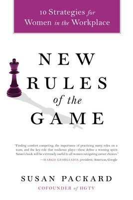 Cover Image for New Rules of the Game: 10 Strategies for Women in the Workplace -- Susan Packard, Paperback