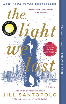 Cover Image for The Light We Lost: Reese's Book Club -- Jill Santopolo, Paperback