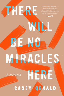 Cover Image for There Will Be No Miracles Here: A Memoir -- Casey Gerald, Paperback