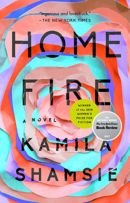 Cover Image for Home Fire -- Kamila Shamsie, Paperback