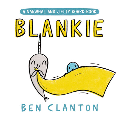 Cover Image for Blankie (a Narwhal and Jelly Board Book) -- Ben Clanton, Board Books