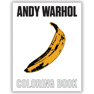 Cover Image for Andy Warhol Coloring Book -- Andy Warhol, Paperback