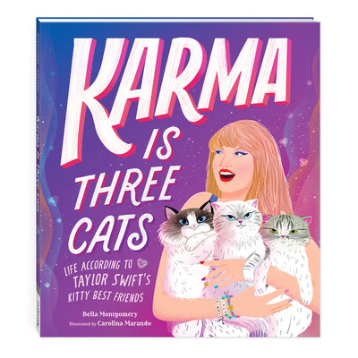 Cover Image for Karma Is Three Cats: Life According to Taylor Swift's Kitty Best Friends -- Mudpuppy, Hardcover