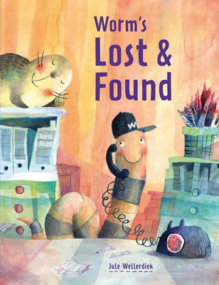 Cover Image for Worm's Lost & Found -- Jule Wellerdiek, Hardcover