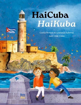 Cover Image for Haicuba/Haikuba: Haiku about Cuba in Spanish and English -- Carlos Pintado, Hardcover