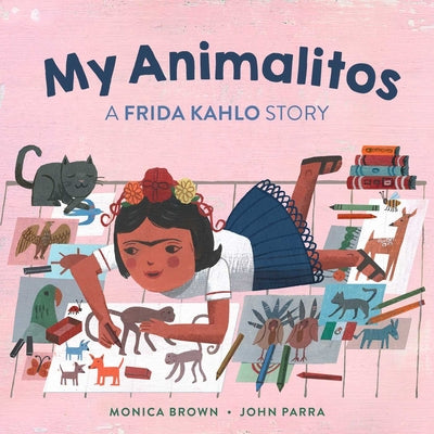 Cover Image for My Animalitos: A Frida Kahlo Story -- Monica Brown, Board Books