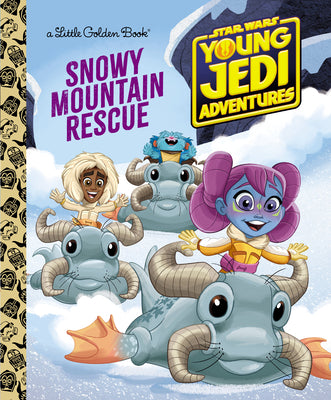 Cover Image for Snowy Mountain Rescue (Star Wars: Young Jedi Adventures) -- Golden Books, Hardcover