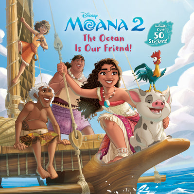Cover Image for The Ocean Is Our Friend! (Disney Moana) -- Random House Disney, Hardcover