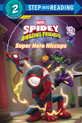 Cover Image for Spidey and His Amazing Friends: Super Hero Hiccups (Marvel) -- Random House Disney, Paperback
