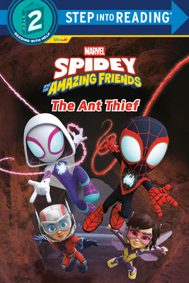 Cover Image for Spidey and His Amazing Friends: The Ant Thief (Marvel) -- Steve Behling, Paperback