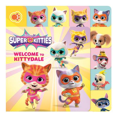 Cover Image for Disney Junior Superkitties: Welcome to Kittydale: A Tabbed Board Book -- Megan Roth, Board Books