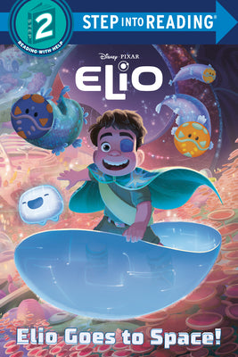 Cover Image for Elio Goes to Space! (Disney/Pixar Elio) -- Random House Disney, Library Binding