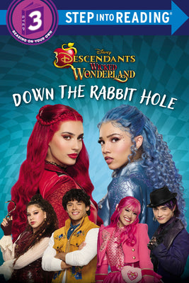 Cover Image for Down the Rabbit Hole (Disney Descendants: Wicked Wonderland) -- Random House Disney, Library Binding