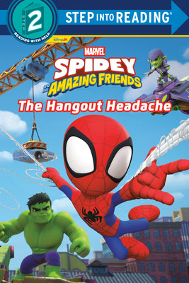 Cover Image for Spidey and His Amazing Friends: The Hangout Headache (Marvel) -- Random House Disney, Library Binding
