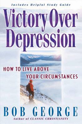 Cover Image for Victory Over Depression -- Bob George, Paperback