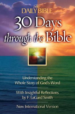 Cover Image for The Daily Bible 30 Days Through the Bible: Understanding the Whole Story of God's Word -- F. Lagard Smith, Paperback