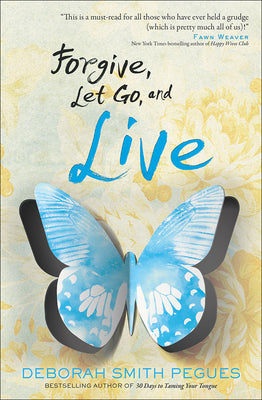 Cover Image for Forgive, Let Go, and Live -- Deborah Smith Pegues, Paperback