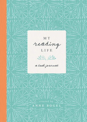 Cover Image for My Reading Life: A Book Journal -- Anne Bogel, Hardcover