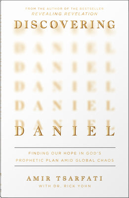 Cover Image for Discovering Daniel: Finding Our Hope in God's Prophetic Plan Amid Global Chaos -- Amir Tsarfati, Paperback